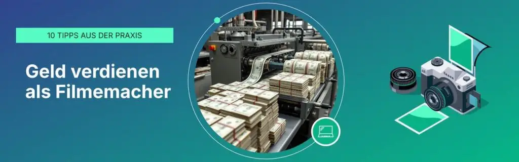 Geld verdienen als Filmemacher