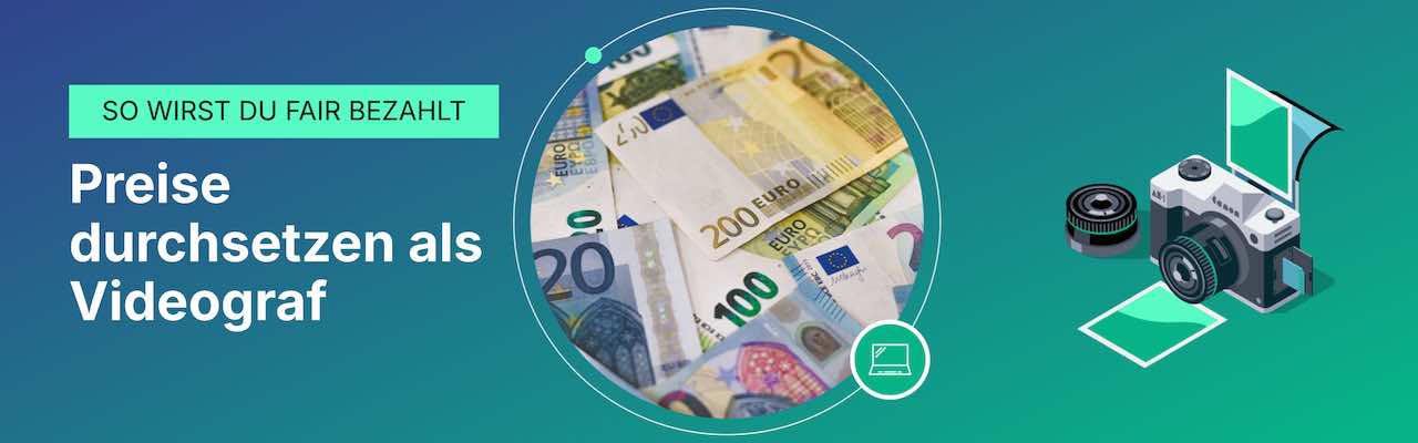 Preise durchsetzen als Videograf