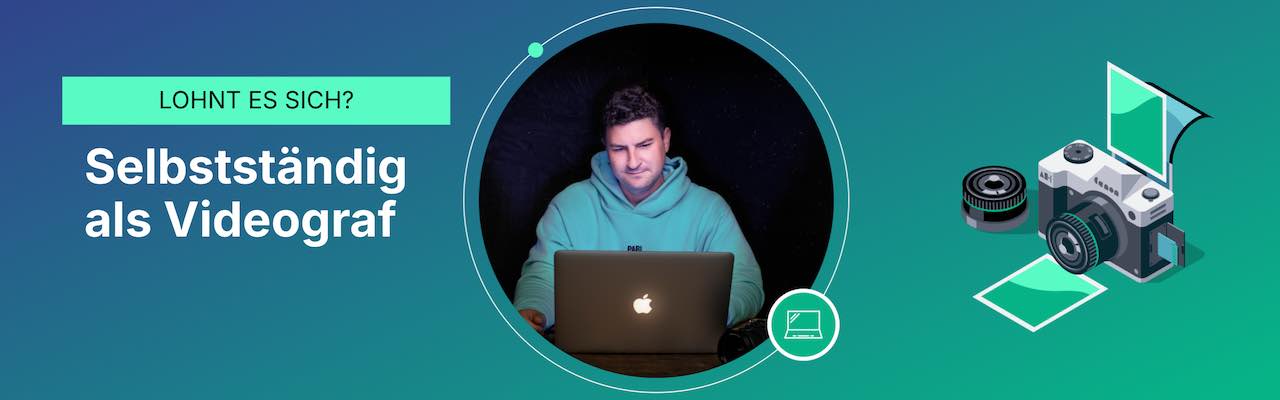 Selbstständig als Videograf